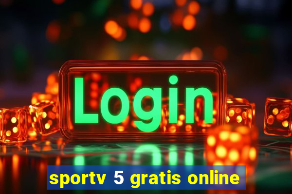 sportv 5 gratis online